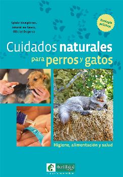 Seller image for CUIDADOS NATURALES PARA PERROS Y GATOS for sale by La Casa de los Libros