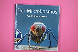 Seller image for DER MIKROKOSMOS FR KINDER ERKLRT. for sale by HPI, Inhaber Uwe Hammermller