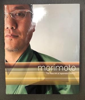 Morimoto: The New Art of Japanese Cooking (signed)