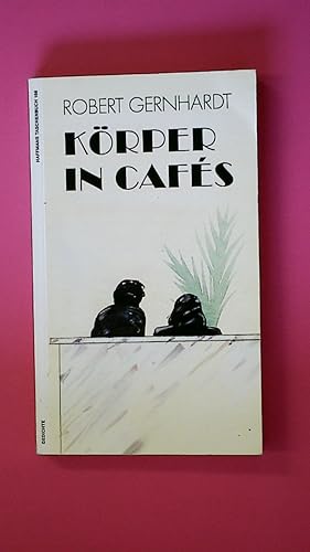 Seller image for KRPER IN CAFS. Gedichte for sale by Butterfly Books GmbH & Co. KG