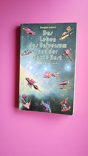 Bild des Verkufers fr DAS LEBEN, DAS UNIVERSUM UND DER GANZE REST. zum Verkauf von Butterfly Books GmbH & Co. KG