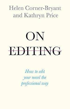 Seller image for On Editing: How to edit your novel the professional way (Teach Yourself Creative Writing) for sale by WeBuyBooks