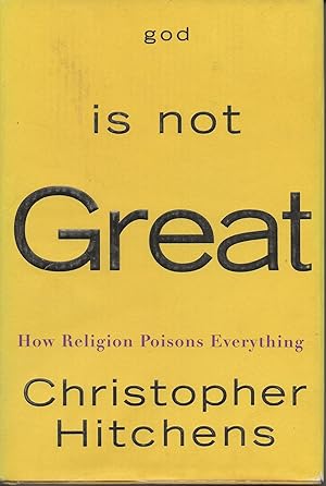 Immagine del venditore per God is not Great: How Religion Ruins Everything venduto da Twice Sold Tales, Capitol Hill