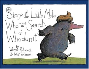 Bild des Verkufers fr The Story of the Little Mole Who Went in Search of Whodunit Mini Edition zum Verkauf von WeBuyBooks