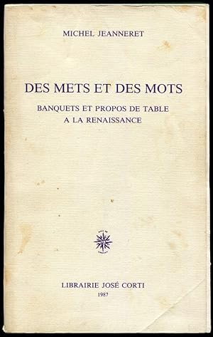 Des Mets Et Des Mots Banquets Et Propos De Table a La Renaissance