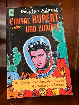 Einmal Rupert und zurück. Der fünfte "Per Anhalter durch die Galaxis"-Roman. Aus dem Englischen ü...