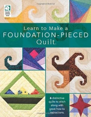 Bild des Verkufers fr Learn to Make a Foundation-Pieced Quilt zum Verkauf von WeBuyBooks