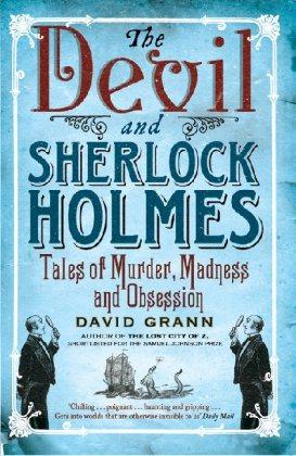 Bild des Verkufers fr The Devil and Sherlock Holmes: Tales of Murder, Madness and Obsession zum Verkauf von WeBuyBooks