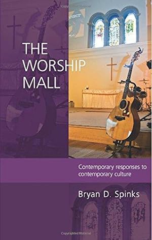 Imagen del vendedor de The Worship Mall: Contemporary responses to contemporary culture (Alcuin Club) a la venta por WeBuyBooks
