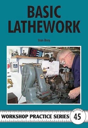 Seller image for Basic Lathework (Workshop Practice): 45 for sale by WeBuyBooks