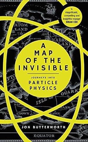 Imagen del vendedor de A Map of the Invisible: Journeys into Particle Physics a la venta por WeBuyBooks