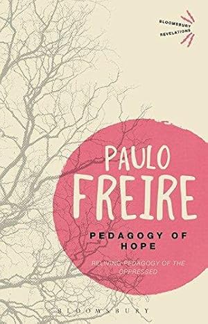 Seller image for Pedagogy of Hope: Reliving Pedagogy of the Oppressed (Bloomsbury Revelations) for sale by WeBuyBooks