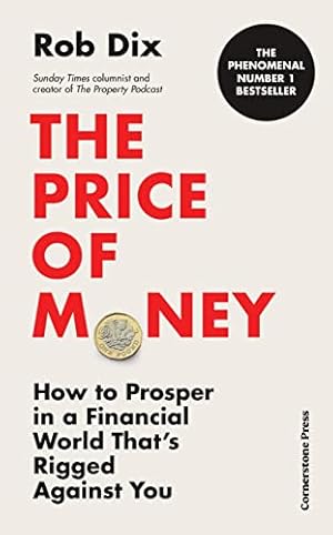Bild des Verkufers fr The Price of Money: How to Prosper in a Financial World Thats Rigged Against You zum Verkauf von WeBuyBooks