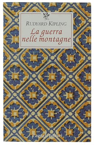 Seller image for LA GUERRA NELLE MONTAGNE. Impressioni dal fronte italiano.: for sale by Bergoglio Libri d'Epoca