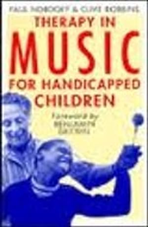Bild des Verkufers fr Therapy in Music For Handicapped Children zum Verkauf von WeBuyBooks