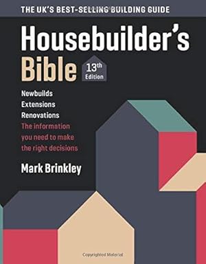 Seller image for The Housebuilder's Bible 13 (The Housebuilder's Bible: 13th edition) for sale by WeBuyBooks
