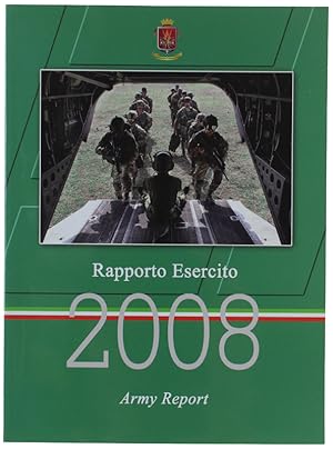 RAPPORTO ESERCITO - ARMY REPORT 2008. [italiano e inglese]: