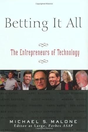 Immagine del venditore per Betting It All: The Entrepreneurs of Technology venduto da Modernes Antiquariat an der Kyll