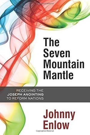 Immagine del venditore per Seven Mountain Mantle: Receiving the Joseph Anointing to Reform Nations venduto da WeBuyBooks