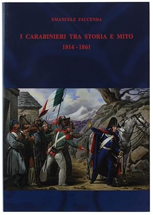 I CARABINIERI FRA STORIA E MITO 1814-1861: