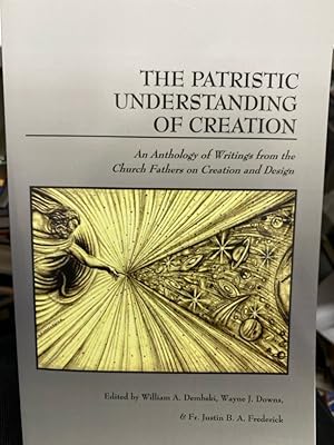 Seller image for The Patristic Understanding of Creation: An Anthology of Writings from the Church Fathers on Creation and Design The Patristic Understanding of Creation encapsulates what the Church Fathers had to say, in their own words, on the topic of creation. Going back to Roman and Byzantine times, the writings of the Church Fathers are basic to Christian theology and provide a benchmark for how Christians have traditionally understood creation. This understanding of creation, however, faces tremendous challenges in our day, especially in discussions at the intersection of science and religion. Process theology and other efforts to reconceptualize creation have explicitly opposed key elements of the Christian doctrine of creation: creation ex nihilo, the transcendence and immanence of God in creation, "the absolute creatureliness and non-self-sufficiency of the world" (to use a phrase of Fr. Georges Florovsky), the goodness of creation, and the openness of the world to divine action. All of these for sale by bookmarathon