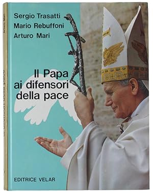 Bild des Verkufers fr IL PAPA AI DIFENSORI DELLA PACE.: zum Verkauf von Bergoglio Libri d'Epoca