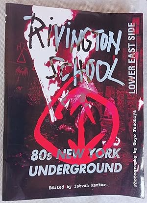 Rivington School: 80s New York Underground
