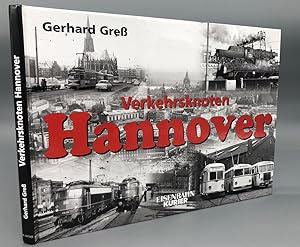 Seller image for Verkehrsknoten Hannover. Von den Anfngen bis 1969/70. for sale by Antiquariat an der Linie 3