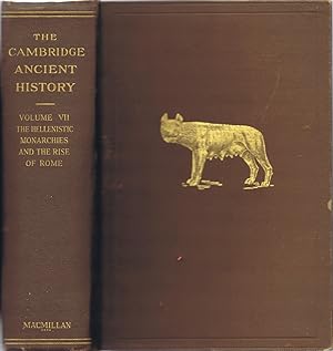 The Cambridge Ancient History, Volume VII, The Hellenistic Monarchies and the Rise of Rome