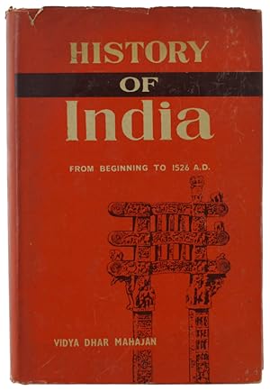 HISTORY OF INDIA From Beginning to 1526 A.D.: