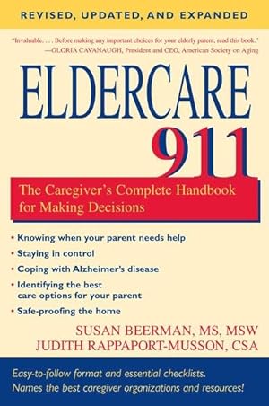 Image du vendeur pour Eldercare 911 : The Caregiver's Complete Handbook for Making Decisions mis en vente par GreatBookPrices