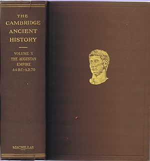 The Cambridge Ancient History, Volume X, The Augustan Empire, 44 B.C.-A.D. 70