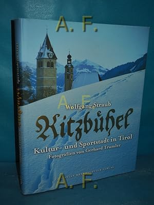 Bild des Verkufers fr Kitzbhel : Kultur- und Sportstadt in Tirol. Fotogr. von Gerhard Trumler. Hrsg. von Peter und Antje Debus . zum Verkauf von Antiquarische Fundgrube e.U.