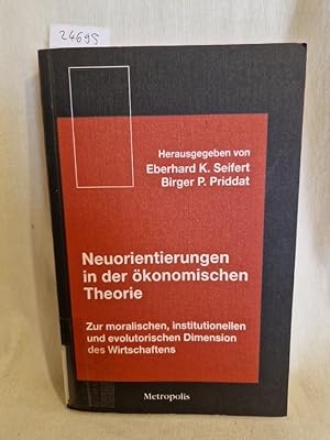 Bild des Verkufers fr Neuorientierungen in der konomischen Theorie: Zur moralischen, institutionellen und evolutorischen Dimension des Wirtschaftens. zum Verkauf von Versandantiquariat Waffel-Schrder