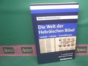 Die Welt der Hebräischen Bibel. - Umfeld, Inhalte, Grundthemen.