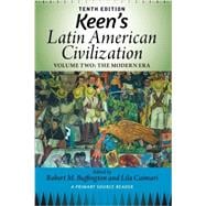 Imagen del vendedor de Keen's Latin American Civilization, Volume 2: A Primary Source Reader, Volume Two: The Modern Era a la venta por eCampus
