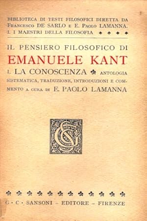 Seller image for Il pensiero filosofico di Emanuele Kant. 1. La conoscenza. for sale by FIRENZELIBRI SRL