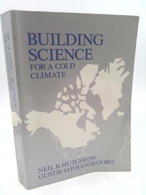 Seller image for Building Science for a Cold Climate for sale by ThriftBooksVintage