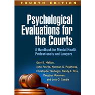 Seller image for Psychological Evaluations for the Courts, Fourth Edition A Handbook for Mental Health Professionals and Lawyers for sale by eCampus