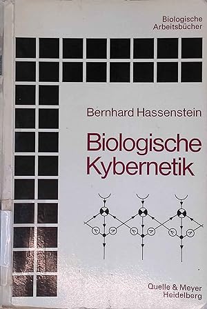 Seller image for Biologische Kybernetik: Eine elementare Einfhrung. Schmeils naturwissenschaftliches Unterrichtswerk 4 for sale by books4less (Versandantiquariat Petra Gros GmbH & Co. KG)