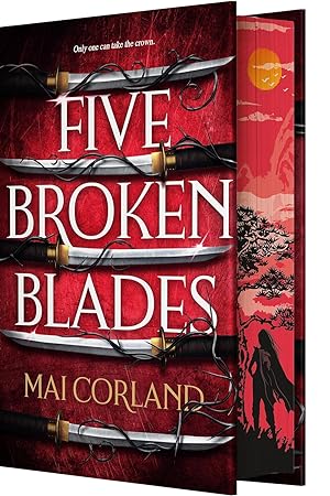 Five Broken Blades (Deluxe Limited Edition) (The Broken Blades, 1) **SIGNED 1st Edition/1st Print...