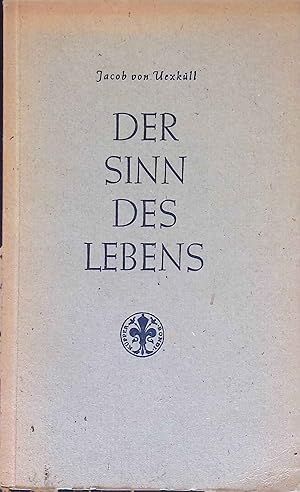 Seller image for Der Sinn des Lebens. for sale by books4less (Versandantiquariat Petra Gros GmbH & Co. KG)