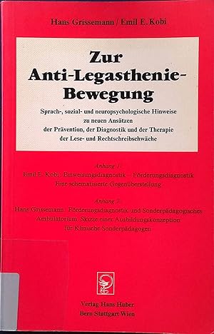 Immagine del venditore per Zur Anti-Legasthenie-Bewegung : sprach-, sozial- u. neuropsycholog. Hinweise zu neuen Anstzen d. Prvention, d. Diagnostik u.d. Therapie d. Lese- u. Rechtschreibschwche Gemeinsames Referat (leicht berarb.) an d. Legasthenietagung vom 6./7. Oktober 1977 in Brugg- Windisch venduto da books4less (Versandantiquariat Petra Gros GmbH & Co. KG)