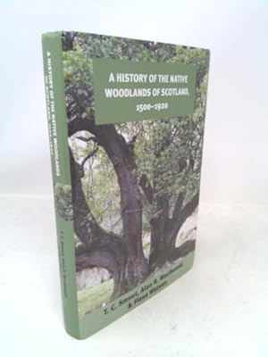 Seller image for A History of the Native Woodlands of Scotland, 1500-1920 for sale by ThriftBooksVintage