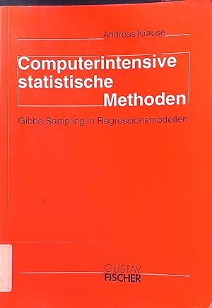Bild des Verkufers fr Computerintensive statistische Methoden : Gibbs sampling in Regressionsmodellen zum Verkauf von books4less (Versandantiquariat Petra Gros GmbH & Co. KG)