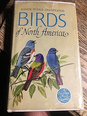 Image du vendeur pour Birds of North America. A Guide to Field Identification. mis en vente par Bristlecone Books  RMABA