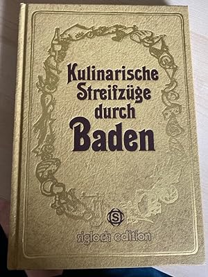 Image du vendeur pour Kulinarische Streifzge durch Baden. Mit 75 Rezepten mis en vente par Bcherbazaar