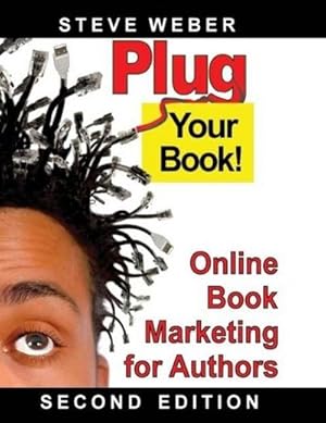 Bild des Verkufers fr Plug Your Book! Online Book Marketing for Authors zum Verkauf von Smartbuy
