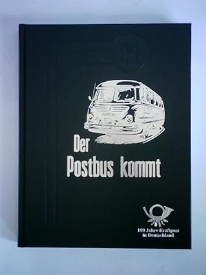 Image du vendeur pour Der Postbus kommt - 100 Jahre Kraftpost in Deutschland mis en vente par Celler Versandantiquariat