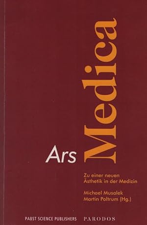 Bild des Verkufers fr Ars Medica : zu einer neuen sthetik in der Medizin. [European Society of Aesthetics and Medicine]. Hrsg. von Michael Musalek und Martin Poltrum zum Verkauf von Schrmann und Kiewning GbR